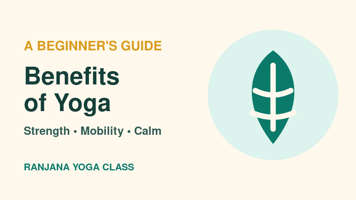 Benefits of yoga for strength, mobility, calm, and balance